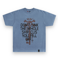 DRO Don't Sink the Whole Ship Tee - Denim