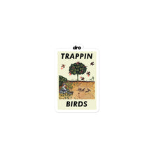Trappin Birds Sticker